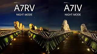Sony A7RV VS Sony A7IV | NIGHT MODE | Camera Test