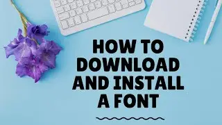 Download and Install a Font