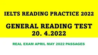 IELTS GENERAL READING PRACTICE TEST | 20.04.2022 || REAL EXAM PASSAGES FOR APRIL-MAY IELTS EXAM