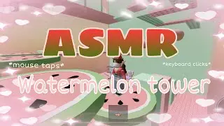 ASMR In ROBLOX Tower of Watermelon