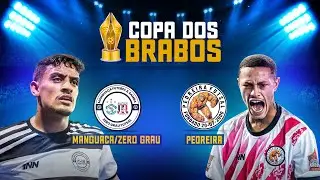 MANGUAÇA/ZERO GRAU x PEDREIRA - Copa dos Brabos 2024