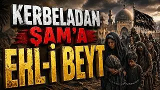 WHAT HAPPENED AFTER KARBALA? The Untold Suffering of the Ahl-al-Bayt
