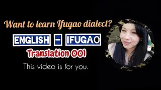 English-Ifugao Translation 001