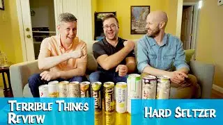 Battle of the Hard Seltzers! Four Loko, White Claw, Michelob, Cacti l TERRIBLE THINGS REVIEW