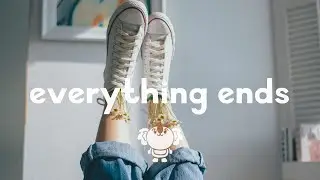 JP Saxe (ft. Lizzy McAlpine & Tiny Habits) - Everything Ends (lyrics)