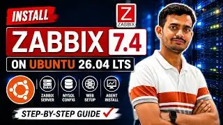 How to Install Zabbix 7.4 on Ubuntu 26.04 LTS | Step-by-Step Guide | D P Singh