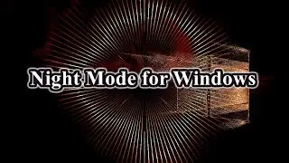 Night Mode for Windows — программа для затемнения экрана