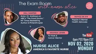 Nurse Alice talks with Ananda Lewis, Hill Harper & Royce Da 5'9 | S2 E5a | The Exam Room
