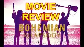 BOHEMIA RHAPSODY - MOVIE REVIEW