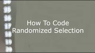 How To Code Randomized Selection