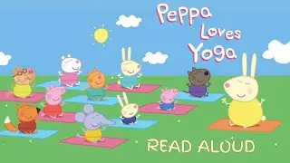Peppa Pig Yoga 🧘‍♀️🩷🐷 Scholastic Books Read Aloud #peppapig #peppapigenglish #yogaforkids