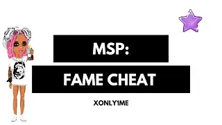 MSP: Fame Cheat