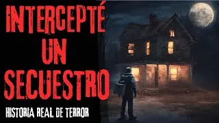 Intercepté Un Secuestro | HISTORIA REAL DE TERROR | HISTORIAS DE REDDIT