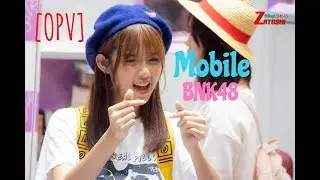 [OPV] Mobile BNK48-มันคือความรัก - Mr.Lazy feat.ลุลา