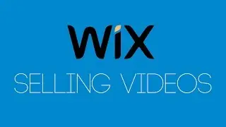 Selling Videos On Wix - Wix.com Turotial - Wix My Website