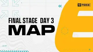 [MAP] 파이널 스테이지 DAY 3 | PGS 6