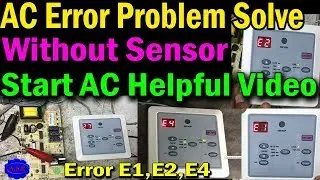 AC Display error show E1,E2,E4 What’s problem why error coming how this problem solve learn in Hindi