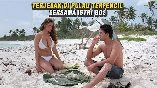 BERSAMA ISTRI BOS TERJEBAK DI PULAU TERPENCIL