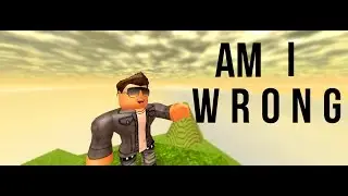 Am I Wrong~Nico & Vinz (ROBLOX COVER)