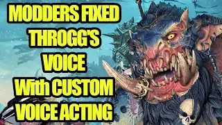NEWS - Modders FIXED Throgg's Voicelines With CUSTOM VOICE ACTING - Total War Warhammer 3