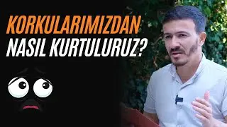 Korkularınızdan nasıl kurtulacağınızı bulduk ! @mehmeddoner
