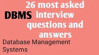 Database Management Systems Interview Questions and Answers || frequently asked interview questions