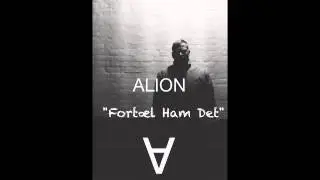 Alion - Fortæl Ham Det