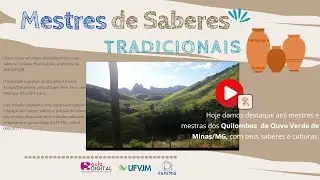 Mestres de saberes tradicionais do garimpo / Comunidade Quilombola do Paiol, Cristália/MG