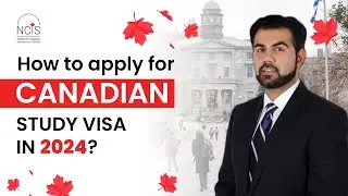 How to Apply for a Canadian Study Visa in 2024 | Step-by-Step Guide