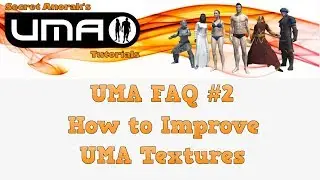 UMA FAQ #2: How do I improve my UMA textures?