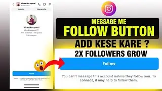 Instagram Message Me Follow Button Add Kaise Kare | Instagram Followers Kaise Badhaye