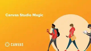 Canvas Studio Magic -- Learn Tips and Tricks about Using Canvas Studio