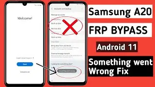 Samsung A20 FRP Bypass Fix Something Went Wrong/Without Account Back Up/Account Restore