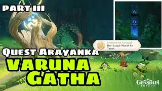 Quest Aranyaka PART III - VARUNA GATHA Sumeru Genshin Impact