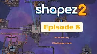 Let's play Shapez 2 | Challenge + Hard | Maximizing Efficiency with Trains! | Episode 8
