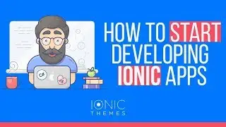 Setting up your dev environment to start building Ionic Apps