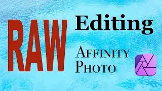 RAW Development/RAW Editing with Affinity Photo