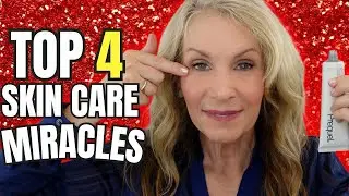 Top 4 Skin Care Miracles for Mature Skin