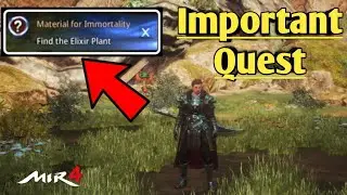 Mir 4  | Find The Elixir Plant Important Quest Guide
