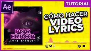 ¡ANIMAR VIDEO LYRIC! 🎤🎵 || Tutorial - After Effects