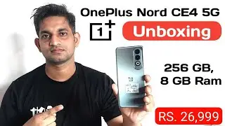 OnePlus Nord CE4 5G Unboxing | 256 GB Rom 8 GB Ram | Snapdragon 7 Gen 3
