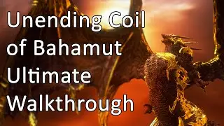 The Unending Coil of Bahamut | Walkthrough / Guide - FFXIV