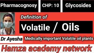 What is Volatile oil ll Medically important Volatile oil plants