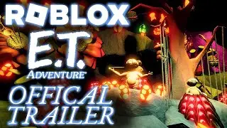 ROBLOX E.T. Adventure (Official Trailer)