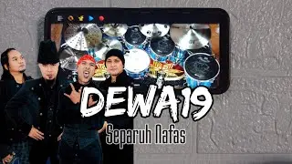 DEWA19 - SEPARUH NAFAS || REAL DRUM COVER