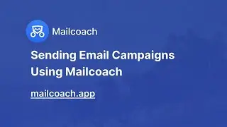 Sending Email Campaigns Using Mailcoach v4