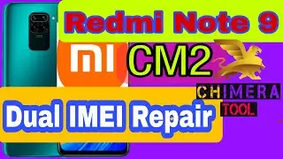 Redmi note 9 dual sim imei repair cm2 | xiaomi redmi note 9 imei repair cm2 and chimera tool
