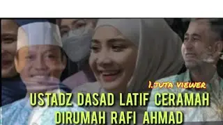 Ustadz Dasad Latif's latest sermon at Rafi Ahmad/Nagita's house when will there be many Muslims w...