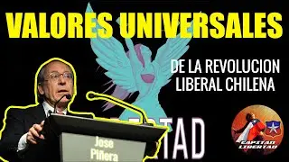 JOSÉ PIÑERA-LOS VALORES UNIVERSALES DE LA REVOLUCION LIBERAL CHILENA