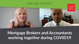Mortgage Brokers and Accountants working together during COVID19